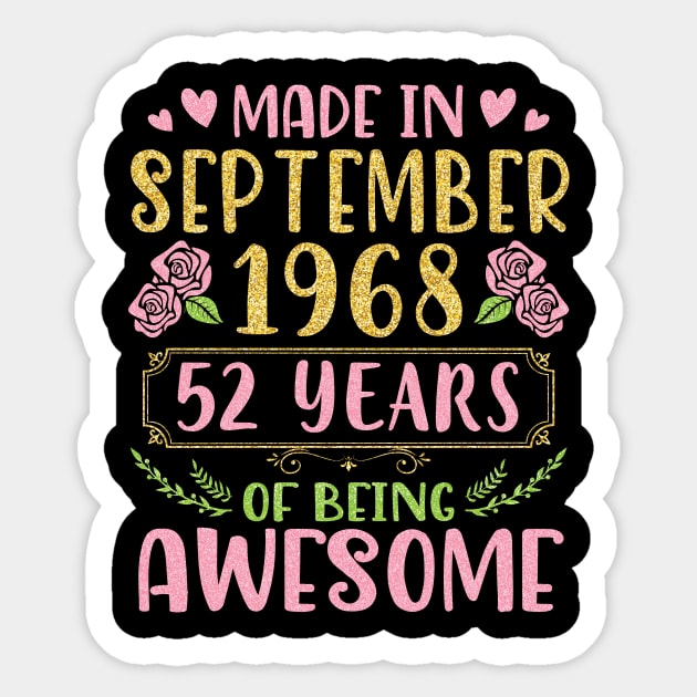 Made In September 1968 Happy Birthday 52 Years Of Being Awesome To Me You Nana Mom Daughter Sticker by bakhanh123